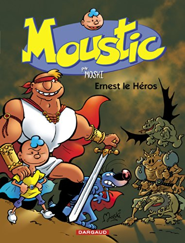 Moustic. Vol. 5. Ernest le héros