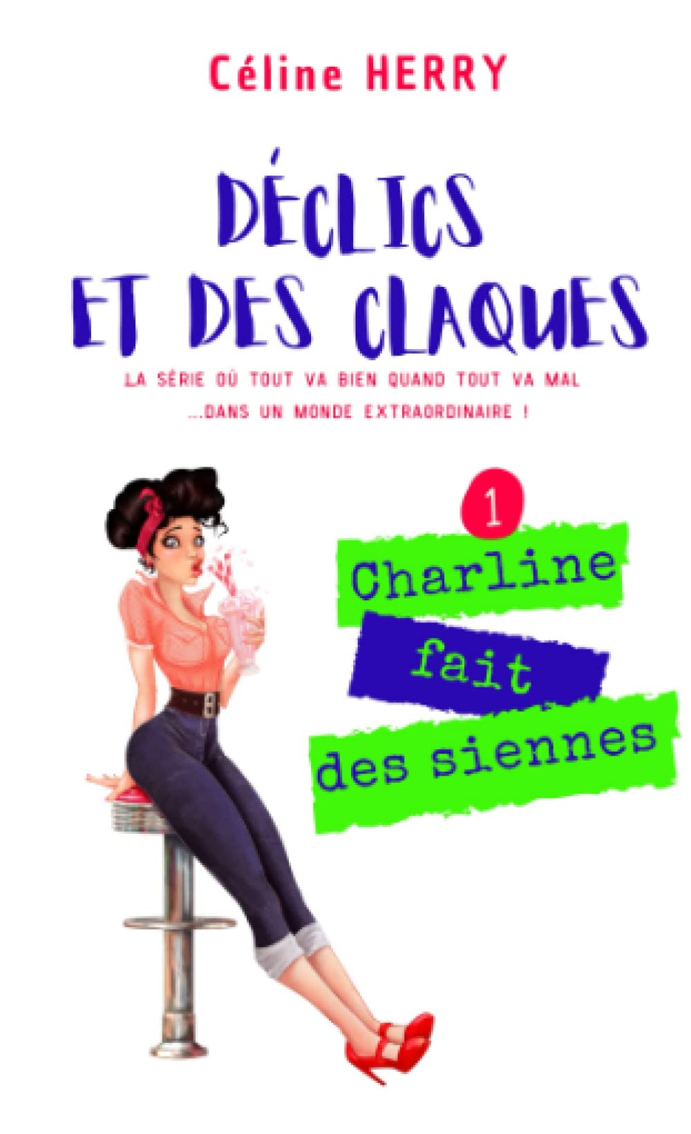 Déclics et des claques: Charline fait des siennes