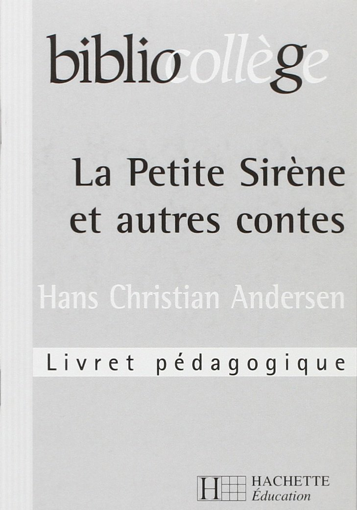 La petite sirène et autres contes, Andersen : livret pédagogique