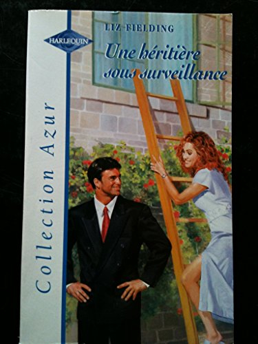 une héritière sous surveillance (collection azur)