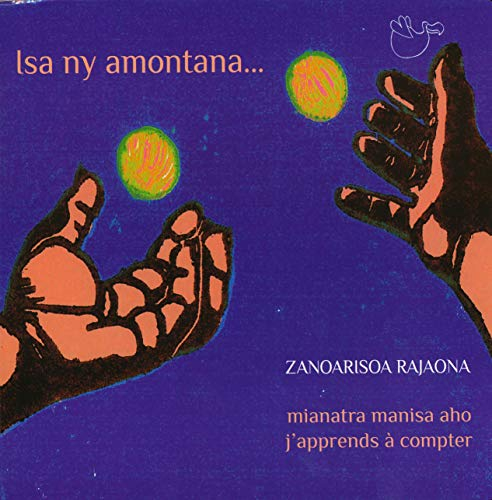 Isa ny amontana... : j'apprends à compter. Isa ny amontana... : mianatra manisa aho