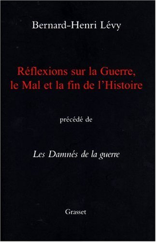 Les réflexions sur la guerre, mal et fin historique