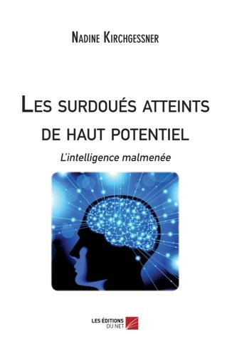 les surdoués atteints de haut potentiel: l'intelligence malmenée
