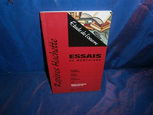 Essais, de Montaigne : étude de l'oeuvre