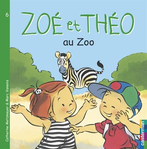 Zoé et Théo. Vol. 6. Zoé et Théo au zoo