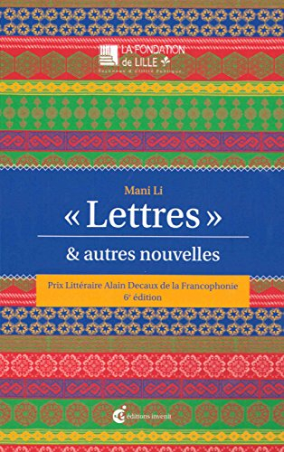 Lettres : & autres nouvelles : prix littéraire Alain Decaux de la francophonie, 6e édition