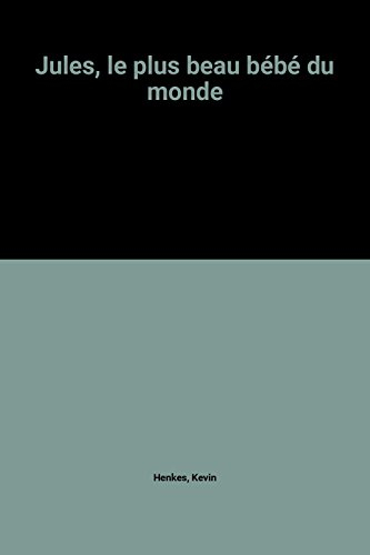 Jules le plus beau bébé du monde