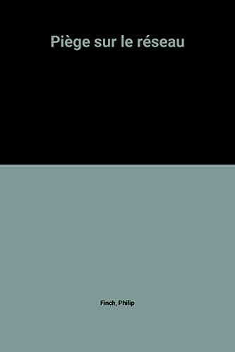 Piège sur le réseau