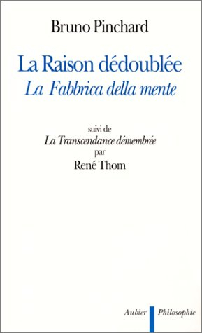 La Fabbrica della mente ou la Raison dédoublée