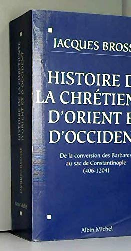Histoire de la chrétienté d'Orient et d'Occident : de la conversion des Barbares au sac de Constanti