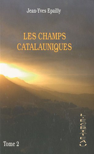 Les champs Catalauniques. Vol. 2
