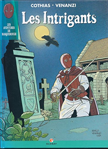 le masquerouge t. 4 : les intrigants