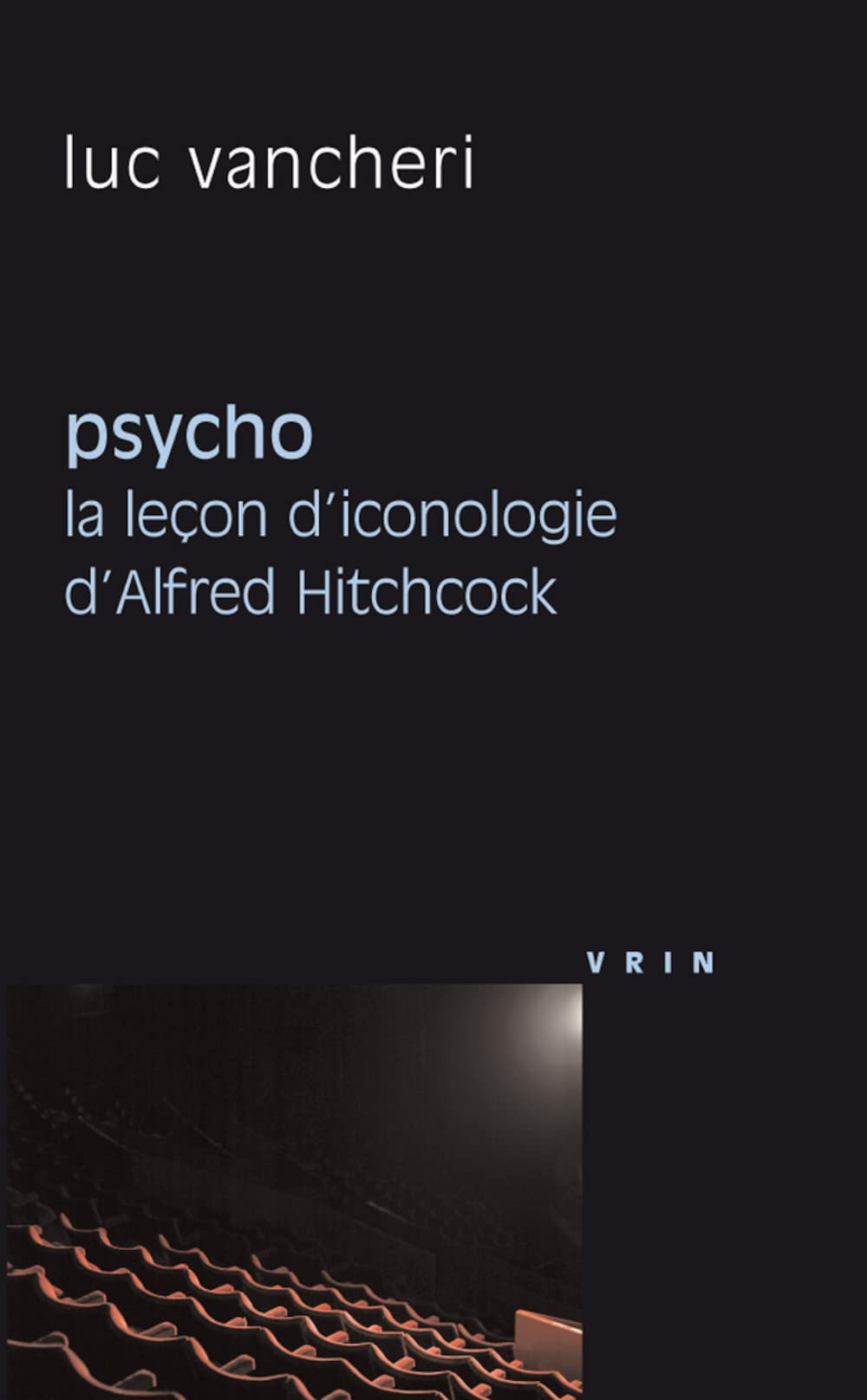 Psycho : la leçon d'iconologie d'Alfred Hitchcock