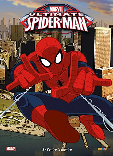 Ultimate Spider-Man. Vol. 3. Contre la montre