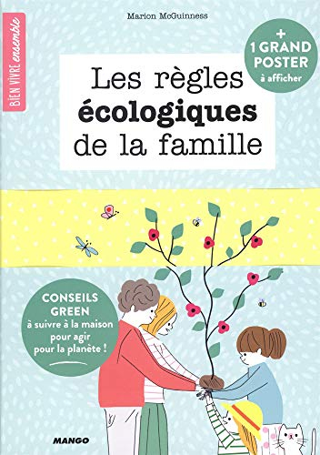 Les règles écologiques de la famille : conseils green à suivre à la maison pour agir sur la planète