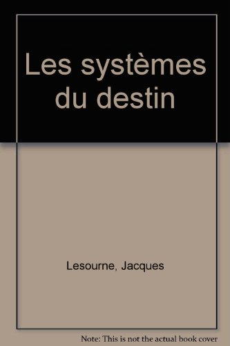 les systèmes du destin