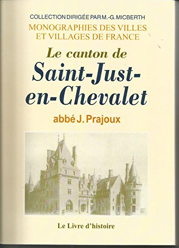 Le canton de Saint-Just-en-Chevalet : recherches historiques sur Saint-Just-en-Chevalet, Saint-Romai