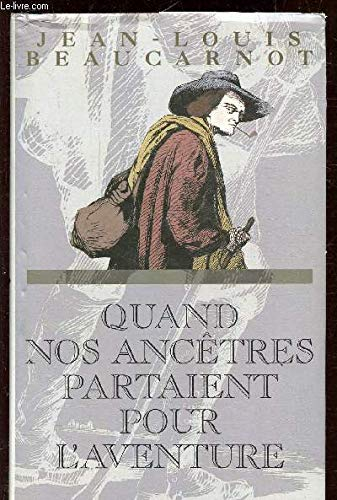 Quand nos ancêtres partaient pour l'aventure