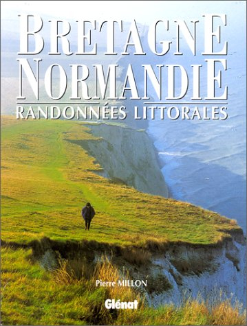 Randonnées littorales, Bretagne, Normandie