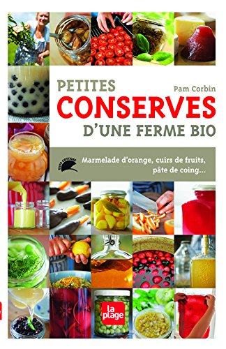 Petites conserves d'une ferme bio : marmelade d'orange, cuirs de fruits, tomates confites, pâte de c