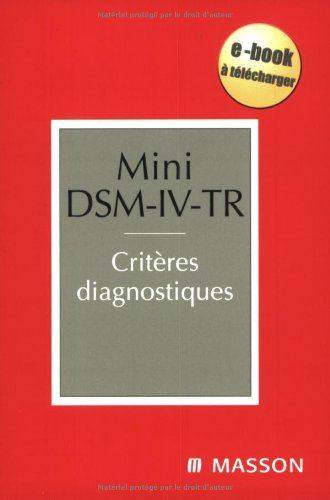 Mini DSM-IV-TR : critères diagnostiques