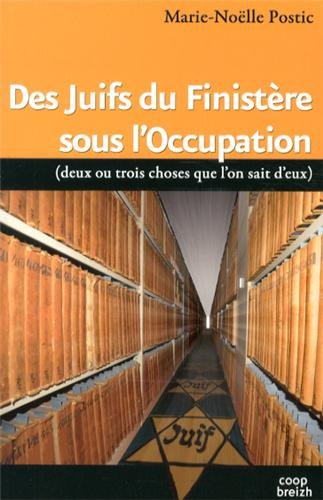 Des Juifs du Finistère sous l'Occupation (deux ou trois choses que l'on sait d'eux)