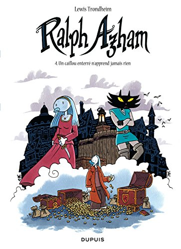 Ralph Azham. Vol. 4. Un caillou enterré n'apprend jamais rien