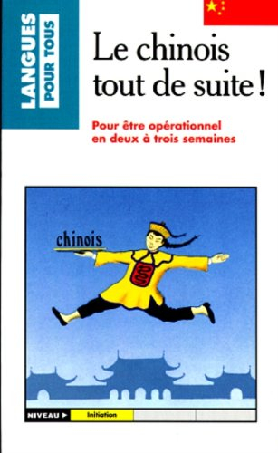 Le chinois tout de suite