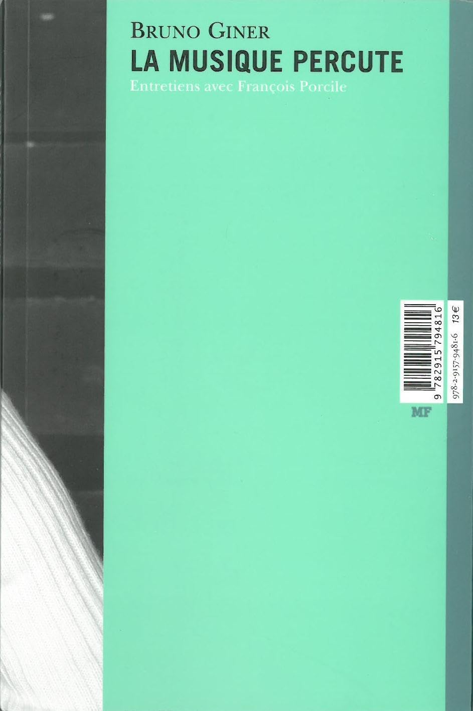 La musique percute : entretiens avec François Porcile