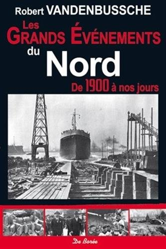 Les grands événements du Nord : de 1900 à nos jours