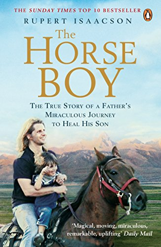 the horse boy: a father's miraculous journey to heal his son