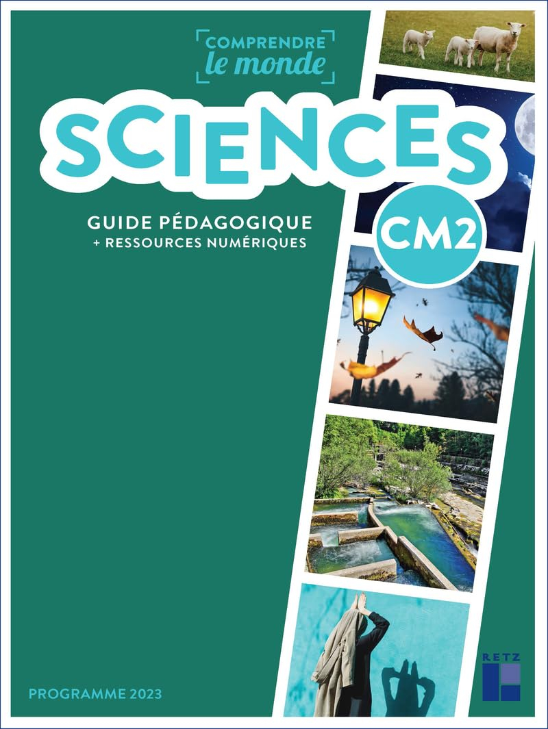 Sciences CM2 : guide pédagogique + ressources numériques : programme 2023