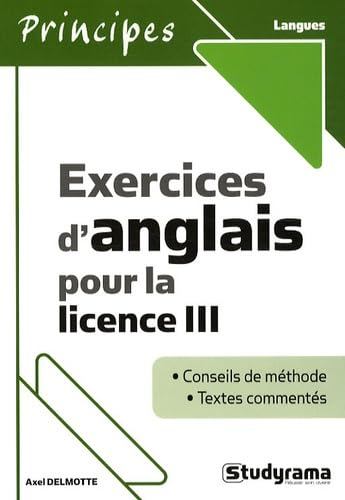Exercices d'anglais pour la licence III : conseils de méthode, textes commentés