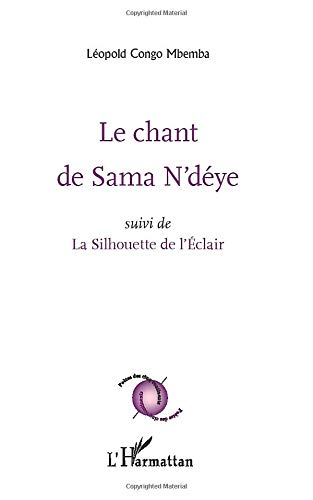 Le chant de Sama N'déye. La silhouette de l'Eclair