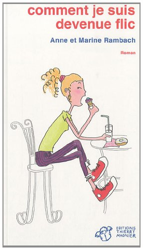 Comment je suis devenue flic