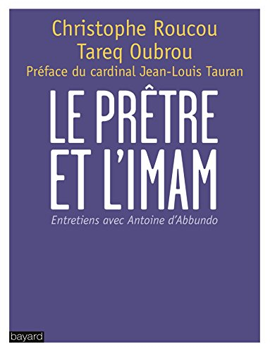 Le prêtre et l'imam : entretiens avec Antoine d'Abbundo