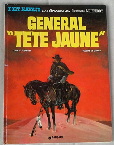 Une aventure du lieutenant Blueberry. Général Tête-Jaune