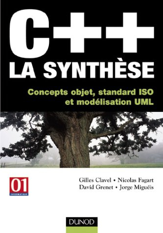 C++, la synthèse : concepts objet, standard ISO et modélisation UML