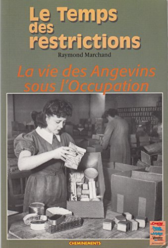 Le temps des restrictions : la vie des Angevins sous l'Occupation