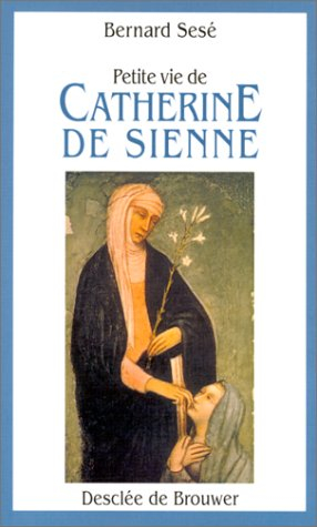 Petite vie de Catherine de Sienne