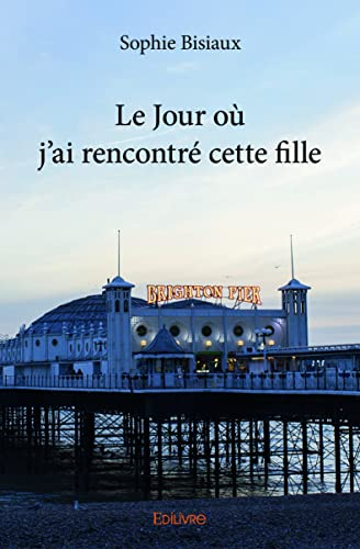 Le Jour où j'ai rencontré cette fille