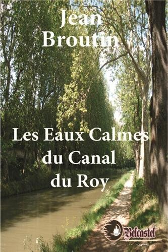 Les eaux calmes du canal du roy