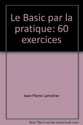 le basic par la pratique: 60 exercices
