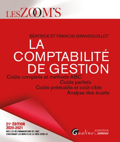 La comptabilité de gestion : coûts complets et méthode ABC, coûts partiels, coûts préétablis et coût
