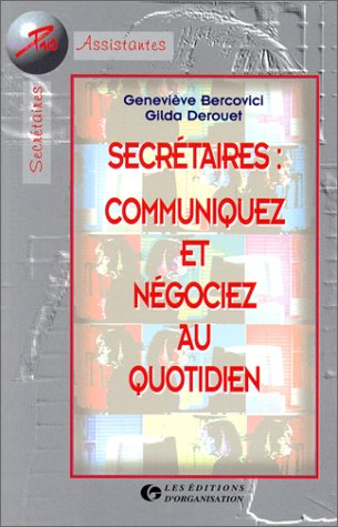 Secrétaires : communiquez et négociez au quotidien