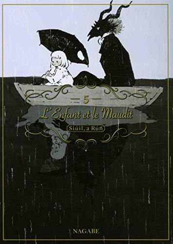 L'enfant et le maudit : Siuil, a Run. Vol. 5