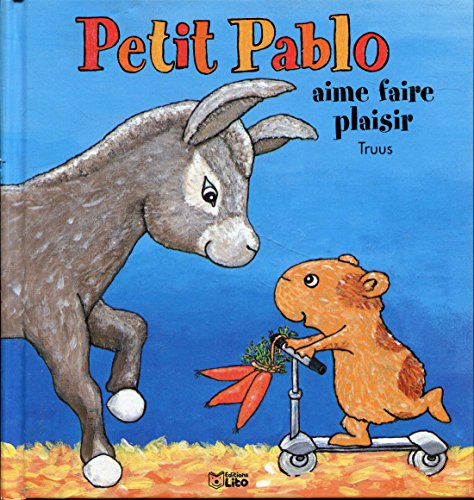 Petit Pablo. Vol. 4. Petit Pablo aime faire plaisir