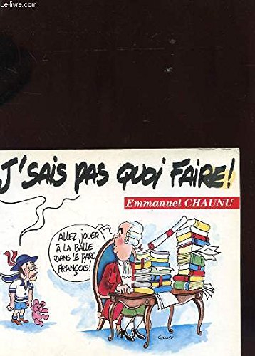 J'sais pas quoi faire !