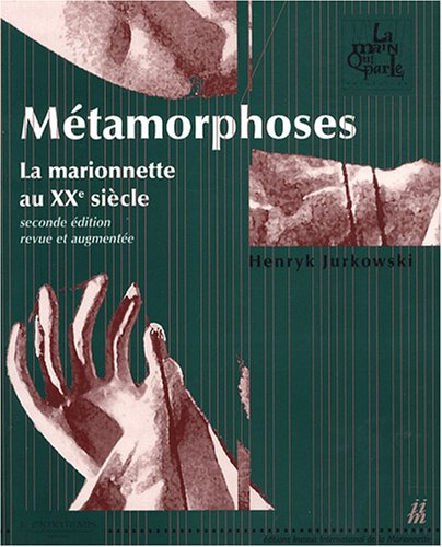 Métamorphoses : la marionnette au XXe siècle