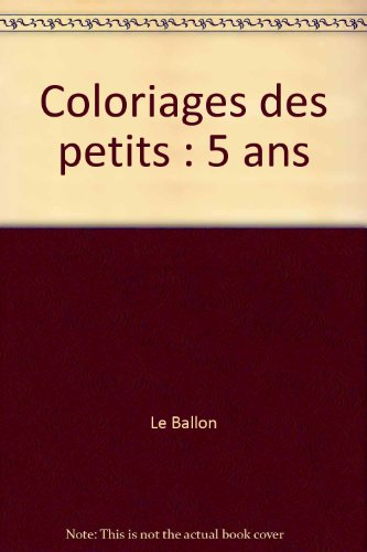Coloriages des petits (5 ans)